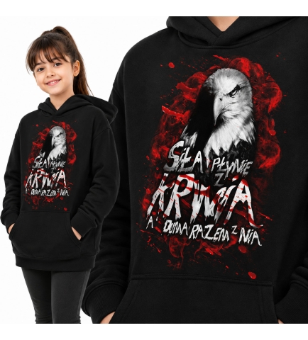 Bluza z kapturem dziecięca Patriotyczna SIŁA PŁYNIE Z KRIWĄ